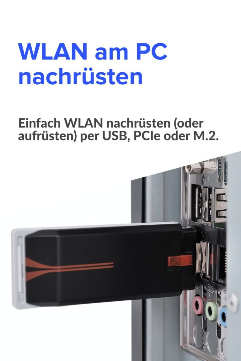 WLAN nachrüsten (oder aufrüsten) für PC / Laptop per USB-Stick, PCIe-Karte oder M.2-Modul