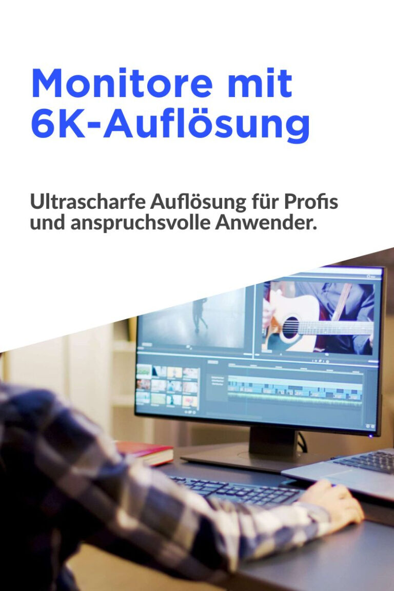 Monitore mit 6K-Auflösung